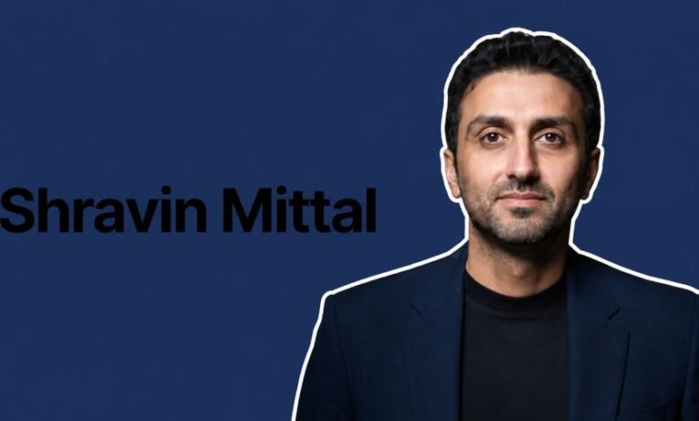 Shravin Mittal biography